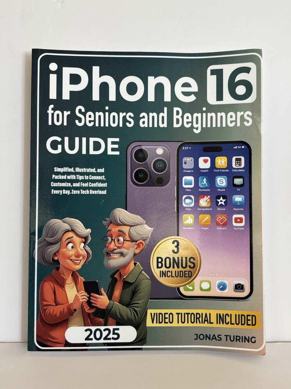 iPhone 16 for Seniors and Beginners Guide: Simplified, Illustrated